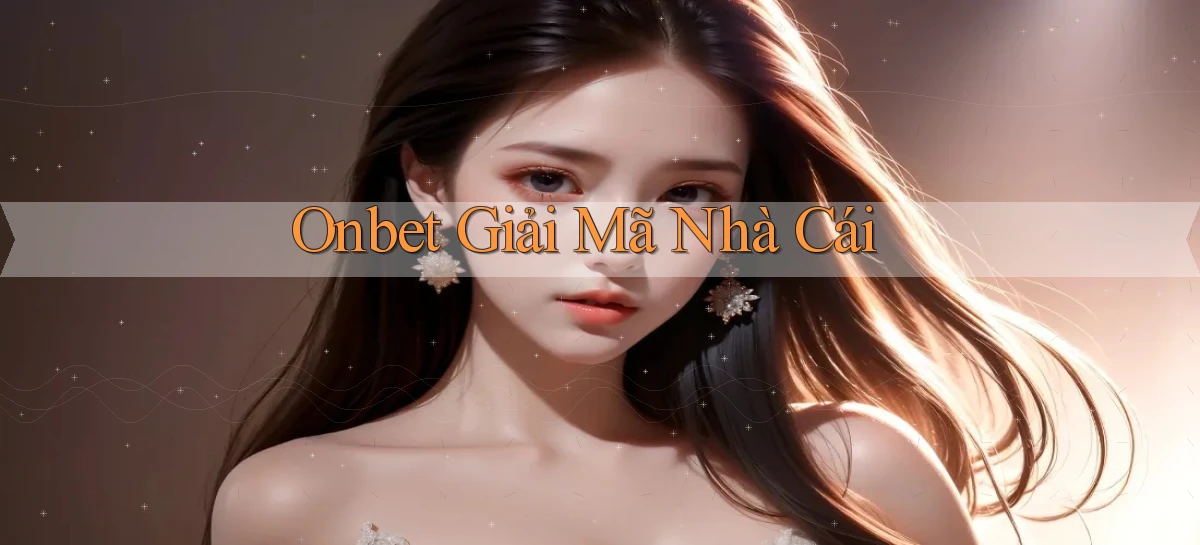 onbet  giải mã nhà cái