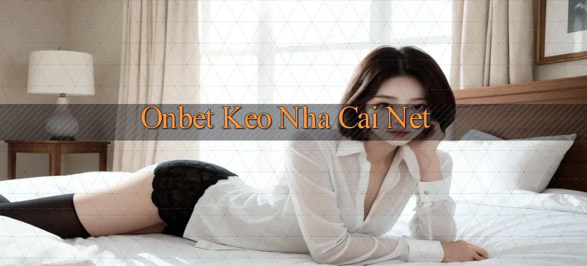 onbet  keo nha cai net