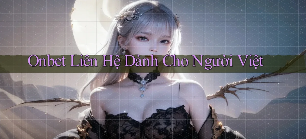 onbet liên hệ dành cho người việt