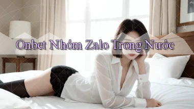 onbet nhóm zalo trong nước