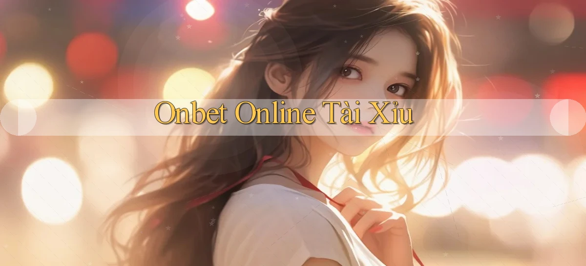onbet  online tài xỉu