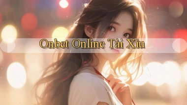 onbet  online tài xỉu