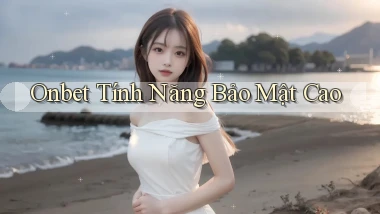 onbet  tính năng bảo mật cao