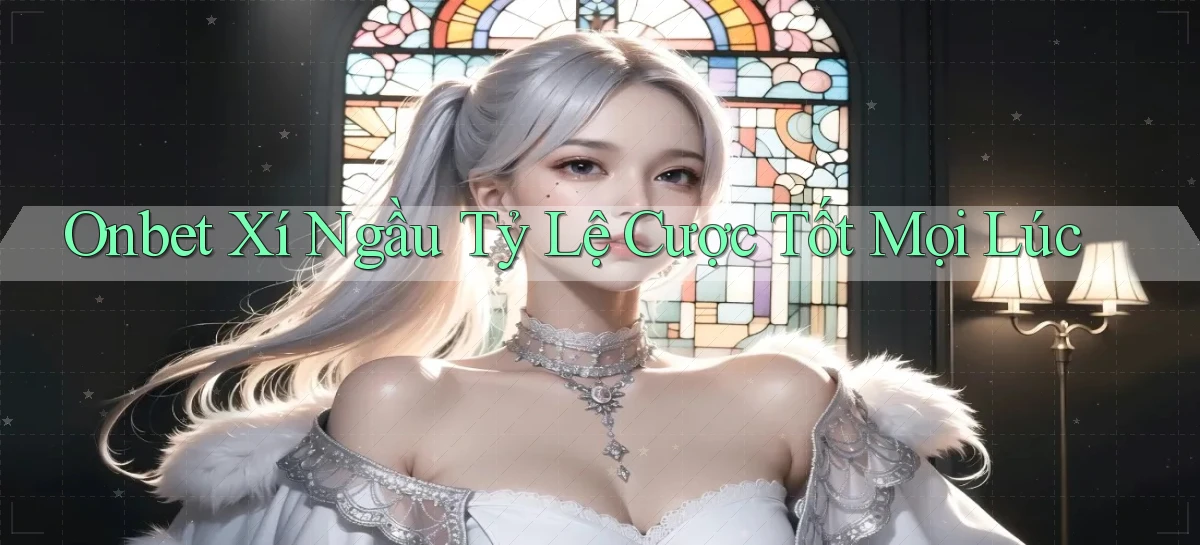onbet  xí ngầu tỷ lệ cược tốt mọi lúc