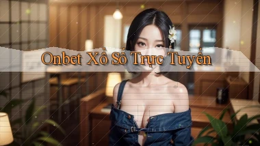 onbet Xổ số trực tuyến