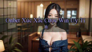 onbet  xúc xắc cược win uy tín