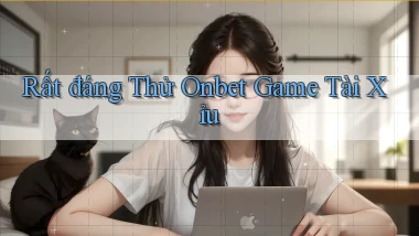 rất đáng thử onbet game tài xỉu