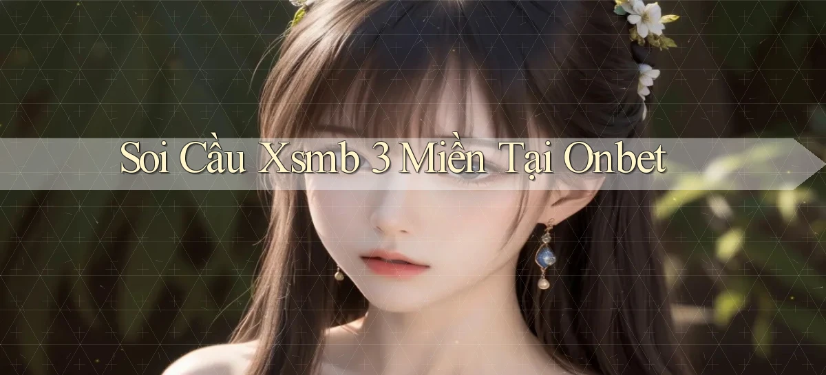 soi cầu xsmb 3 miền tại onbet