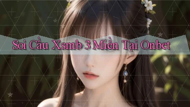 soi cầu xsmb 3 miền tại onbet