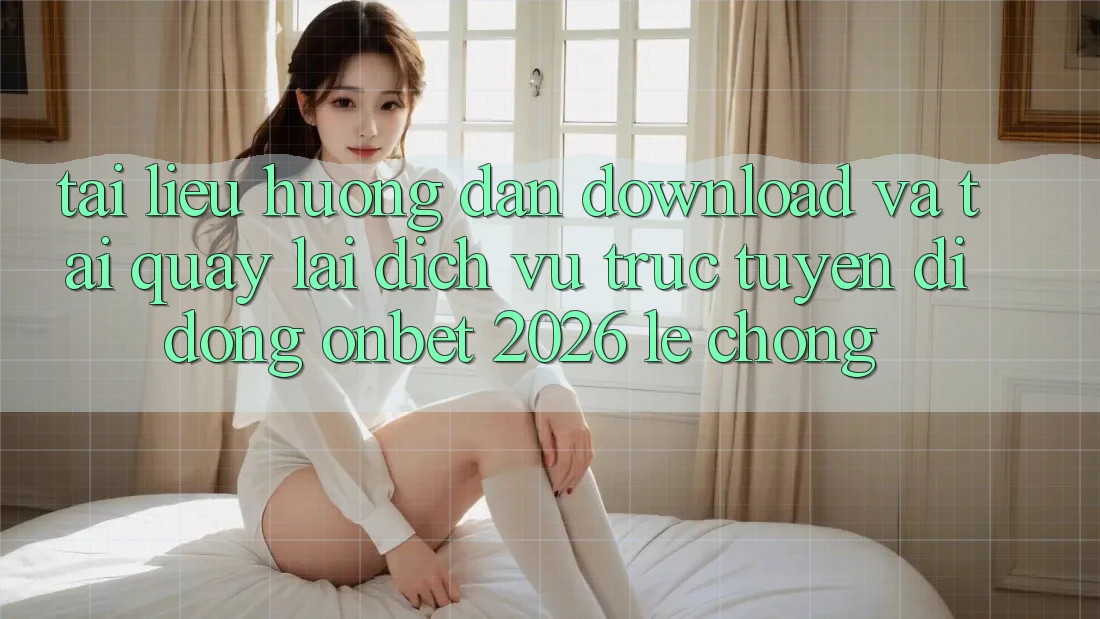 Tài liệu hướng dẫn Download Và Tải quay lại Dịch vụ trực tuyến di động Onbet 2026 Lẹ Chóng Tài liệu hướng dẫn Download Và Tải quay lại Dịch vụ trực tuyến di động Onbet 2026 Lẹ Chóng