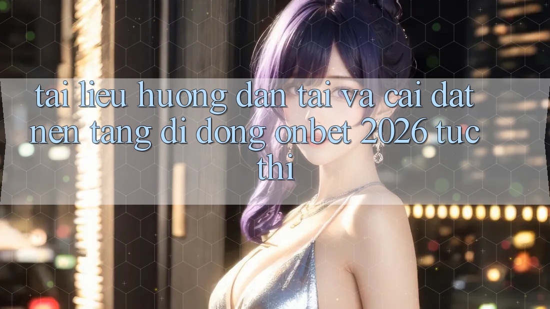 Tài liệu hướng dẫn Tải Và Cài Đặt Nền tảng di động Onbet 2026 Tức thì Tài liệu hướng dẫn Tải Và Cài Đặt Nền tảng di động Onbet 2026 Tức thì