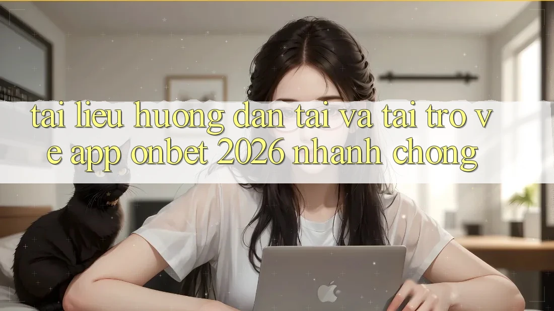 Tài liệu hướng dẫn Tải Và Tải trở về App Onbet 2026 Nhanh chóng Tài liệu hướng dẫn Tải Và Tải trở về App Onbet 2026 Nhanh chóng
