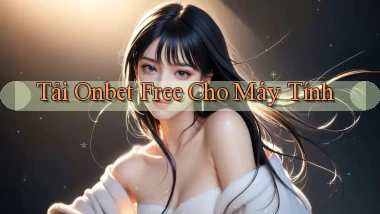 tải onbet free cho máy tính