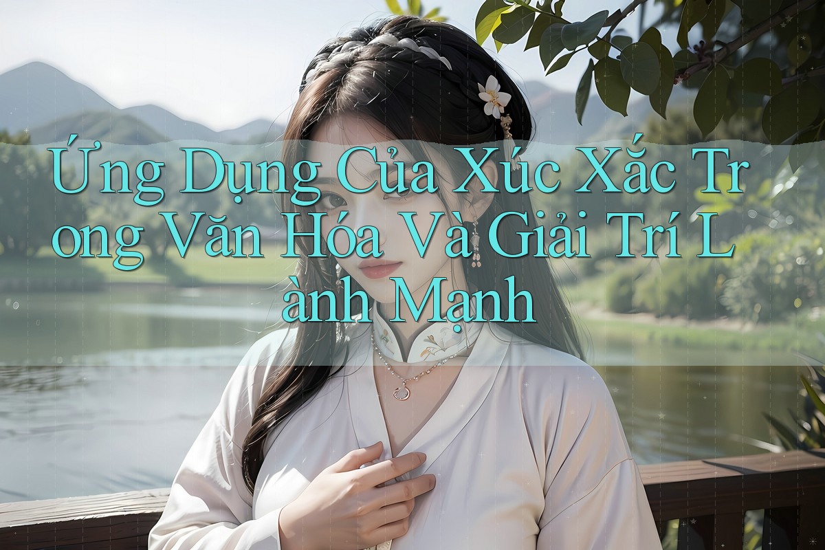 Ứng Dụng Của Xúc Xắc Trong Văn Hóa Và Giải Trí Lành Mạnh