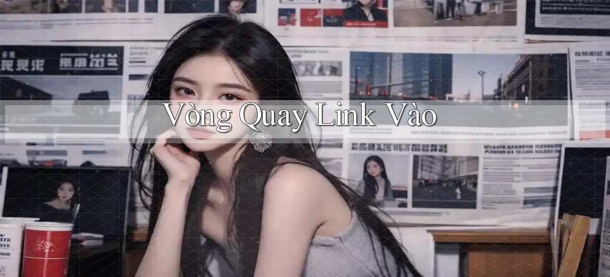 Vòng quay Link vào