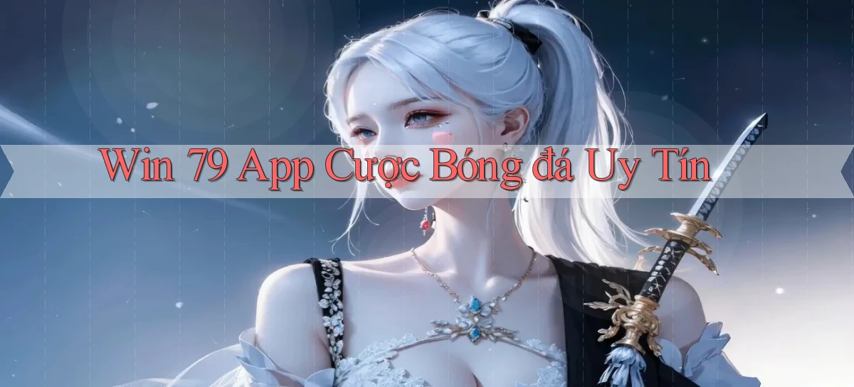 win 79 app cược bóng đá uy tín